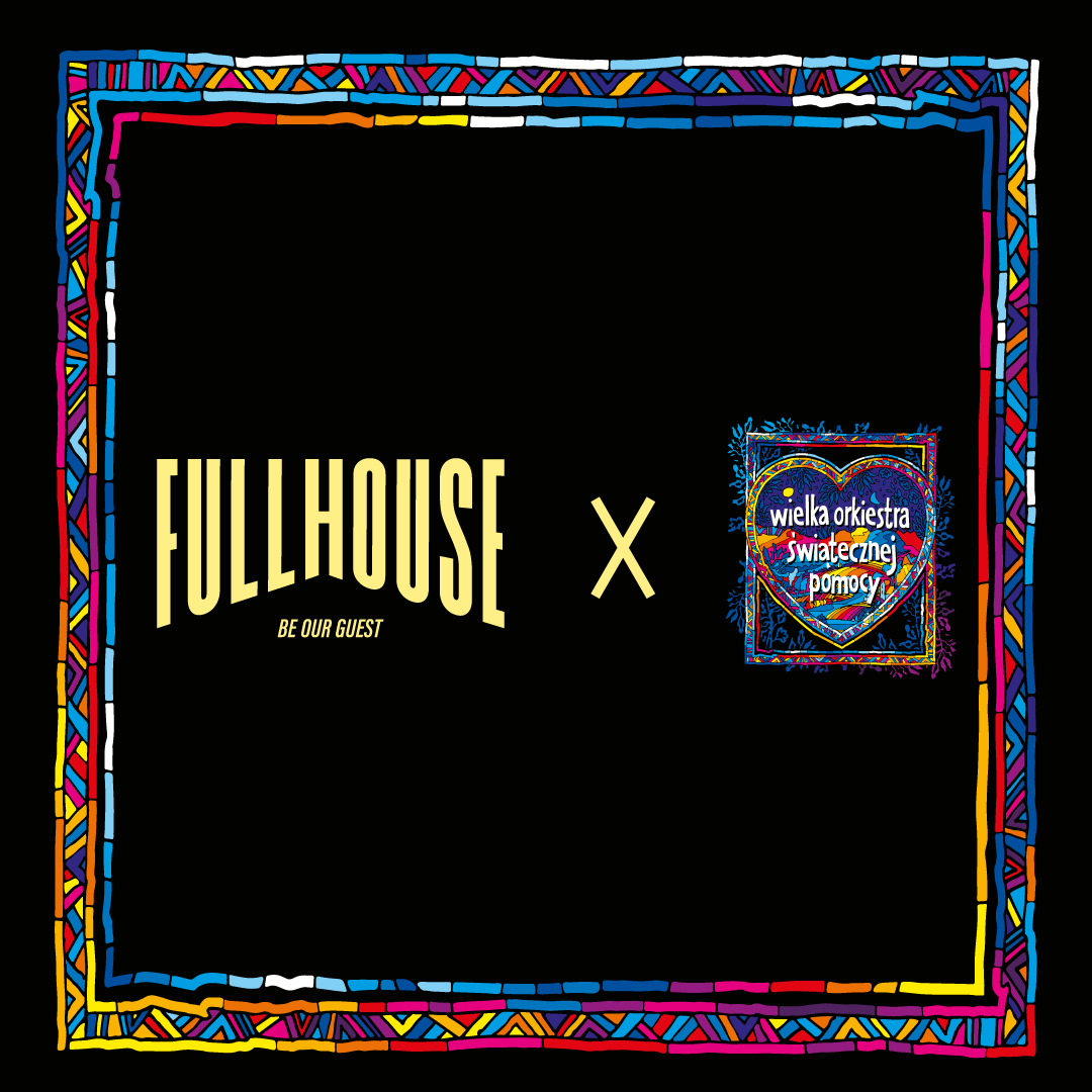 FULL HOUSE GROUP x WOŚP